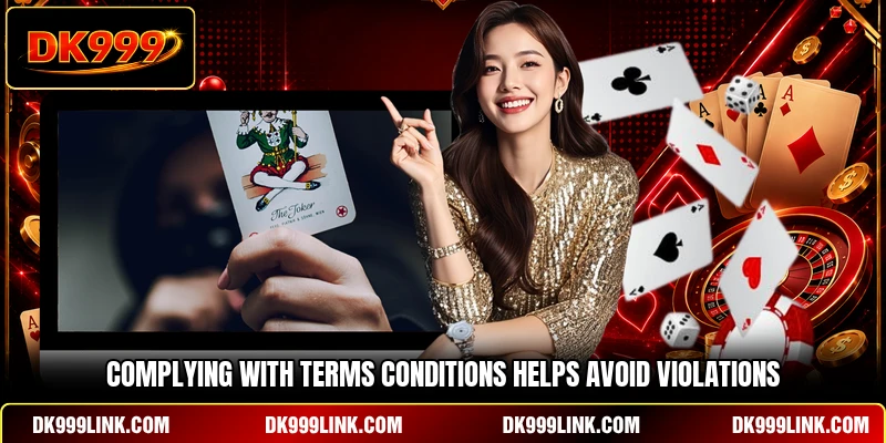 Complying with terms conditions helps avoid violations 