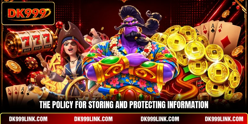 The policy for storing and protecting information